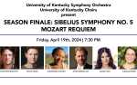 UK Symphony Orchestra & UK Choirs - Season Finale: Sibelius Symphony No. 5 and Mozart Requiem
