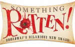 Image for SOMETHING ROTTEN - Tue, Feb 13 2018 @ 7:30 pm