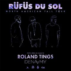 Image for RÜFÜS DU SOL with special guests ROLAND TINGS and DENA AMY