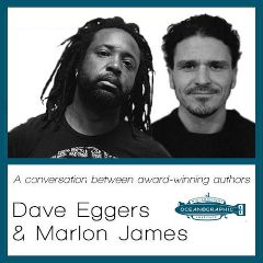 Image for Mid-Continent Oceanographic Institute presents DAVE EGGERS and MARLON JAMES in Conversation