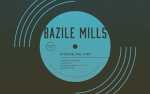 Image for Bazile Mills EP Release