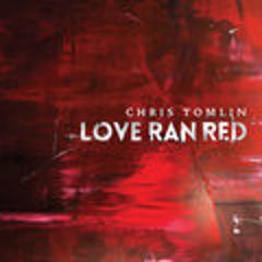 Image for Chris Tomlin Love Ran Red Tour with special guest Rend Collective