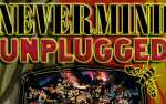 Image for NEVERMIND UNPLUGGED with Alice Un-Chained & BADMOTORFINGER