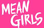 Image for MEAN GIRLS - Tue Nov 21 2017 @ 8 pm