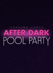 Image for AFTER DARK POOL PARTY - Saturday, May 24, 2014