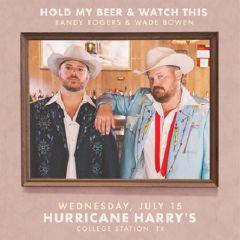 Image for CANCELLED "Hold my beer and watch this tour" with Randy Rogers and Wade Bowen