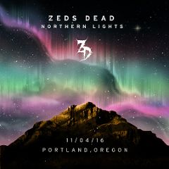 Image for Zeds Dead - Northern Lights Tour