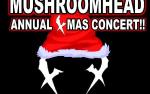 Image for MUSHROOMHEAD  ANNUAL XMAS CONCERT!! 18+Tickets will be available when doors open.