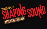 Image for Travis Wall's SHAPING SOUND After the Curtain