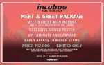 incubus MEET & GREET PACKAGE ONLY / DOES NOT INCLUDE TICKET TO WATCH THE SHOW