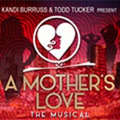 Image for **CANCELLED**Kandi Burruss & Todd Tucker Present A MOTHER’S LOVE