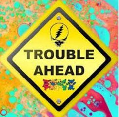 Image for Grateful Dead Nite with Trouble Ahead