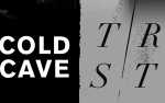 Image for Cold Cave & TR/ST