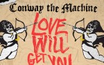 Image for CONWAY THE MACHINE - LOVE WILL GET YOU KILLED TOUR with Stove God Cooks