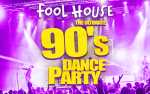 Image for Fool House - The Ultimate 90's Dance Party