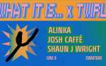 Image for What It Is... x Twirl featuring Alinka * Josh Caffé * Shaun J. Wright