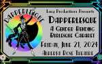 DAPPERLESQUE - A Gender-Bending Burlesque Cabaret