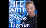 Life with Steve Burton