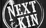 Next To Kin TO BE RESCHEDULED