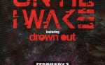 Until I Wake w/ Drown Out