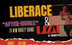Liberace and Liza: A Tribute  presents "After Hourz" - A New Variety Show!