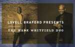 Lovell Braford Presents: The Mark Whitfield Duo