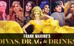 Image for Frank Marino’s – Divas, Drag and Drinks   Sun, Aug 25, 2024
