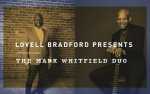 Lovell Bradford Presents: The Mark Whitfield Duo