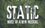 Static: Noise of a New Musical