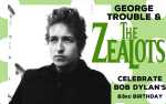 Image for Bob Dylan's 83rd Birthday Celebration: Hosted by George Trouble and The Zealots