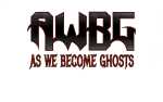 As We Become Ghosts