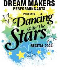 Dream Makers Performing Arts Presents "Dancing With The Stars"
