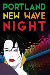 Image for Portland's New Wave Night, 21+