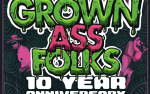 Image for Grown Ass Folks 10th Anniversary