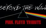 Image for *CANCELLED* Beyond The Wall - Pink Floyd Tribute