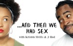 Image for ... And Then We Had Sex Podcast