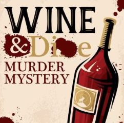 Image for Wine & Die Murder Mystery 12/20