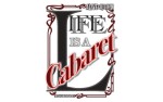 Image for Alive & Kickin Presents: Life Is A Cabaret