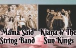 Image for Mama Said String Band w/ Kiana & The Sun Kings