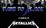 Image for Fade To Black (A Tribute to Metallica) w/Piece of Time (Iron Maiden Tribute)