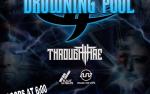 Image for DROWNING POOL w/ Through Fire-18+