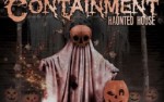 Image for Containment Haunted House: Sat. October 12, 8pm - 12pm