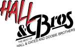 Hall & Bros -  The Music of Hall & Oates and Doobie Brothers