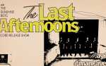 The Last Afternoons (Record Release Show) * The Sunshine Boys