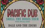 Image for Pacific Dub - Smell The Roses Tour With special guest: Dale and the Zdubs