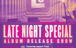 Image for The Late Night Special Album Release Show ****CANCELLED***