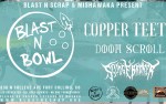 Image for Blast N Bowl Feat. Copper Teeth, Doom Scroll, and Sludgebroker - Live From 830 North: Presented By Blast N Scrap and Mishawaka