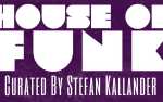 House of Funk: Curated by Stefan Kallander