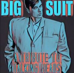 Image for Big Suit - A Tribute to Talking Heads and guest With Rainere Martin as Donna Summer