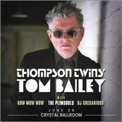 Image for Thompson Twins’ Tom Bailey, 21+